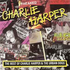 New Barbarians: The Best Of Charlie Harper And The Urban Dogs - Charlie Harper