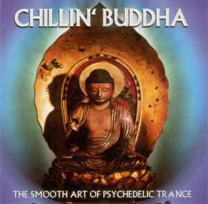 Various - Chillin' Buddha - The Smooth Art Of Psychedelic Trance album cover