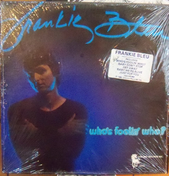 Frankie Bleu – Who's Foolin' Who? (1981, Vinyl) - Discogs