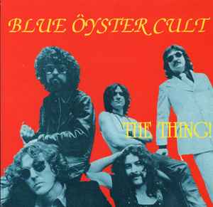 Blue Öyster Cult - The Thing!