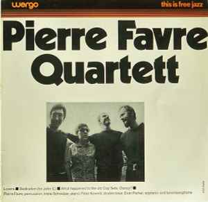 Pierre Favre Quartett - Pierre Favre Quartett