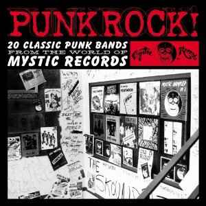 Various - Punk Rock! 20 Classic Punk Bands From The World Of Mystic Records album cover