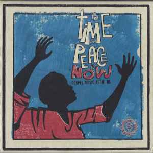 Various - The Time For Peace Is Now (Gospel Music About Us) album cover