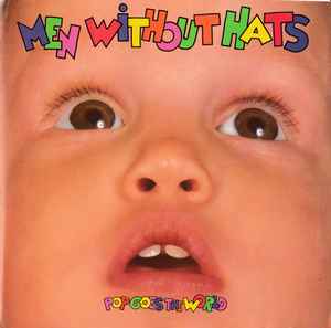 Men Without Hats - Pop Goes The World