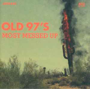 Old 97's - Most Messed Up