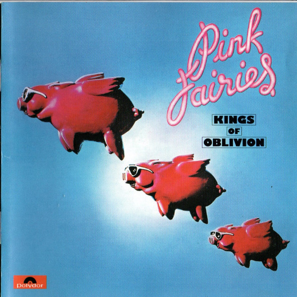 Pink Fairies – Kings Of Oblivion (2002, CD) - Discogs