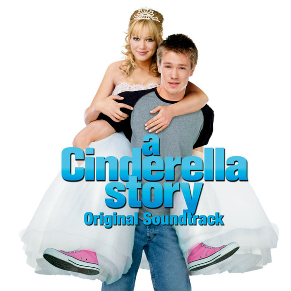A Cinderella Story (Original Soundtrack) (2004, CD) - Discogs