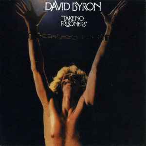 David Byron - Take No Prisoners