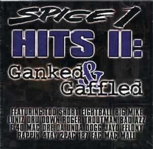 Spice 1 - Hits II - Ganked & Gaffled album cover