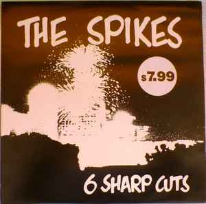 6 Sharp Cuts - The Spikes