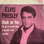 Stuck On You Lyrics - Elvis Presley, The Jordanaires - Only on JioSaavn