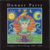Donner Party - Complete Recordings 1987-1989