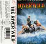 Cover of The River Wild (Original Motion Picture Soundtrack), 1994, Cassette