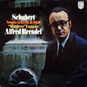 Sonata In B Flat, D. 960 / "Wanderer" Fantasia - Schubert - Alfred Brendel