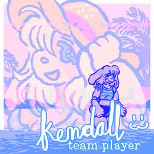 Kendall :3 - Team Player album cover
