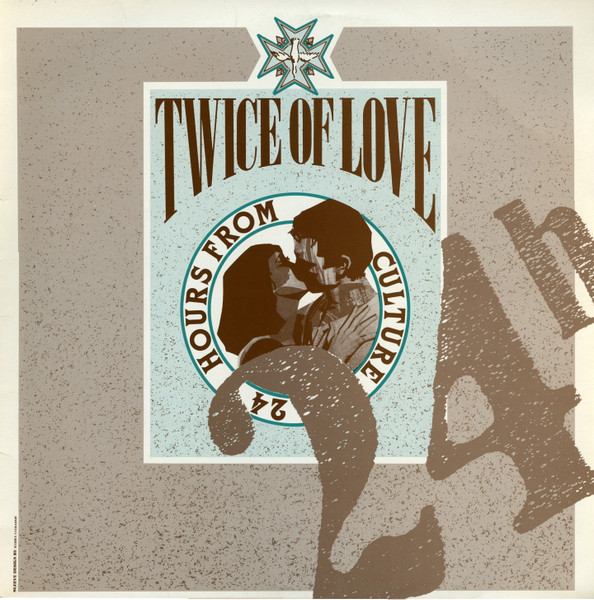 Twice Of Love – 24 Hours From Culture (1989, Vinyl) - Discogs