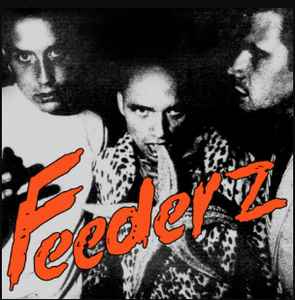 Feederz on Discogs