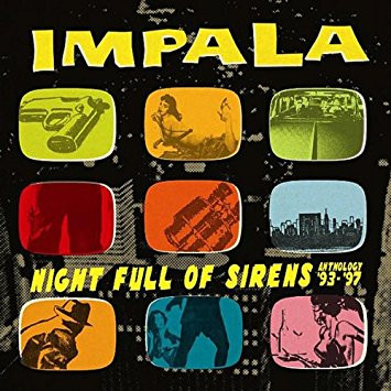 last ned album Impala - Night Full Of Sirens Anthology 93 97