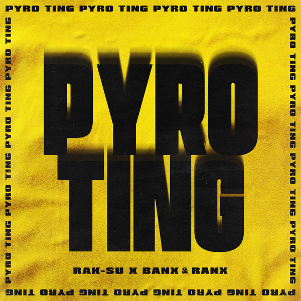 last ned album RakSu X Banx & Ranx - Pyro Ting