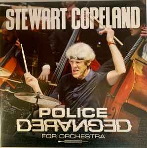 Stewart Copeland - Police Deranged For Orchestra album cover