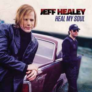Jeff Healey - Heal My Soul album cover