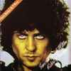 Marc Bolan & T•Rex* - Zinc Alloy And The Hidden Riders Of Tomorrow - A Creamed Cage In August