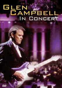 Glen Campbell In Concert 2001 DVD Discogs