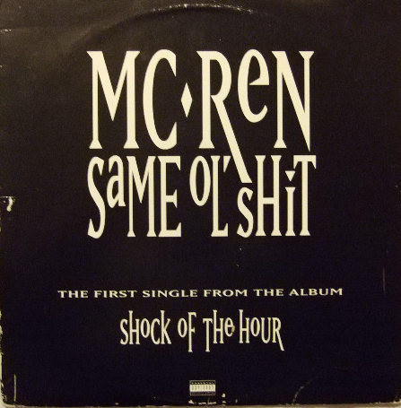 MC Ren – Same Ol' Shit (1993, Vinyl) - Discogs