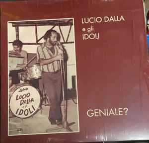 Lucio Dalla E Gli Idoli – Geniale? (2021, 180 gram, ivory, Vinyl) - Discogs