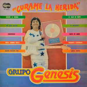 Grupo Génesis de Huancayo - Cúrame La Herida album cover