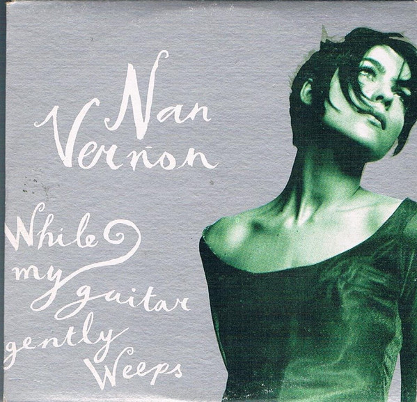 last ned album Nan Vernon - While My Guitar Gently Weeps