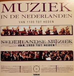 last heroïsch Karu Rotterdams Philharmonisch Orkest, Edo de Waart – Nederlandse Muziek Van  1950 Tot Heden (1989, CD) - Discogs