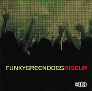 Funky Green Dogs - Rise Up