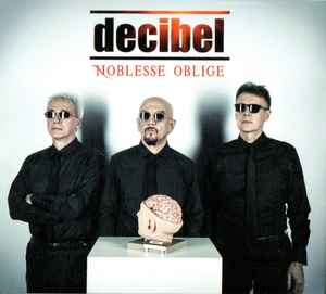 Decibel - Noblesse Oblige, Releases