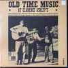 Various - Old Time Music At Clarence Ashley's