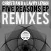Christian B (2) & Lavvy Levan - Five Reasons (Remix) EP