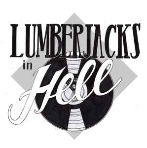 Lumberjacks In Hell on Discogs