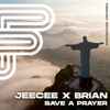 JeeCee X Brian (13) - Save A Prayer