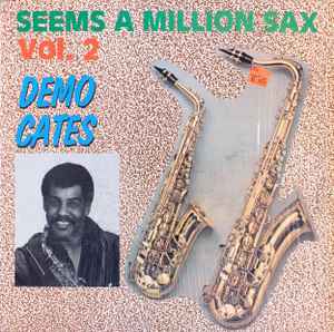 Demo Cates - Seems A Million Sax Vol. 2 album cover