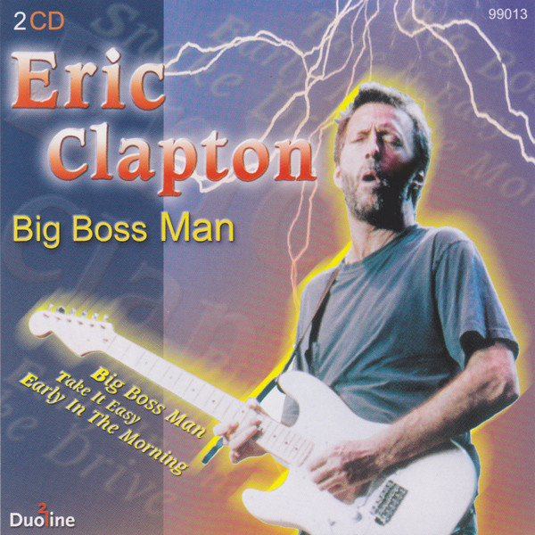 Bugsering Tilståelse alien Eric Clapton – Big Boss Man (CD) - Discogs