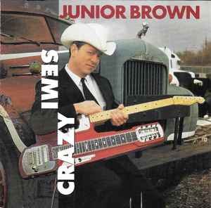 Junior Brown (2) - Semi Crazy