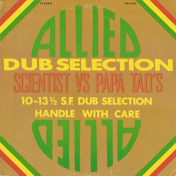 Scientist & Papa Tad's – Allied Dub Selection (1980, Vinyl) - Discogs