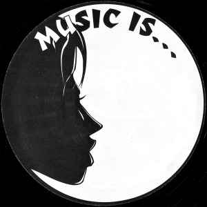 Music Is...