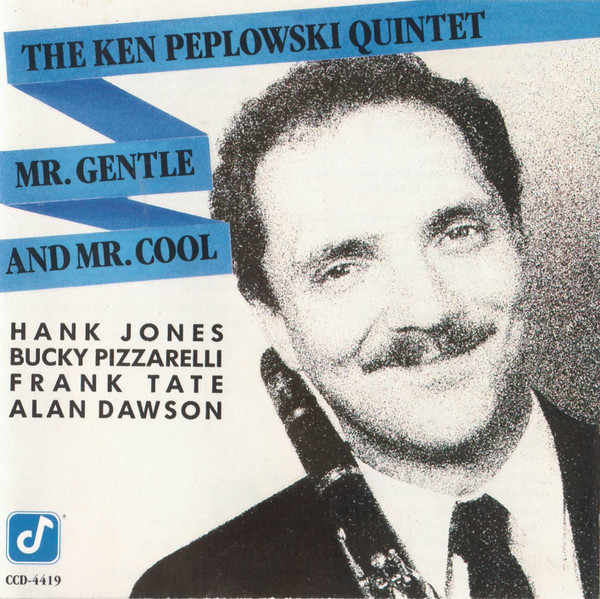 The Ken Peplowski Quintet – Mr. Gentle And Mr. Cool (1990, CD