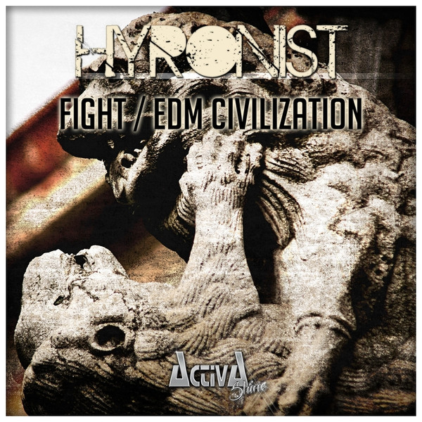 lataa albumi Hyronist - Fight EDM Civilization