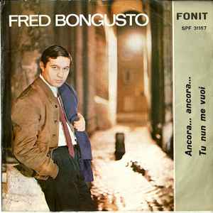 Fred Bongusto - Ancora... Ancora... / Tu Nun Me Vuoi album cover