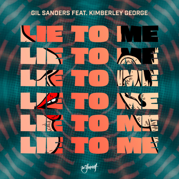 Product Kilometers Hymne Gil Sanders Feat. Kimberley George – Lie To Me (2022, File) - Discogs
