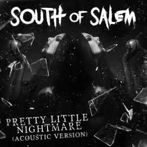South Of Salem - Pretty Little Nightmare (Acoustic Version) album cover