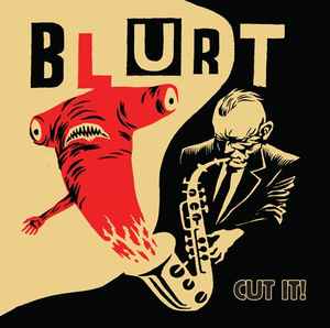 Cut It! - Blurt