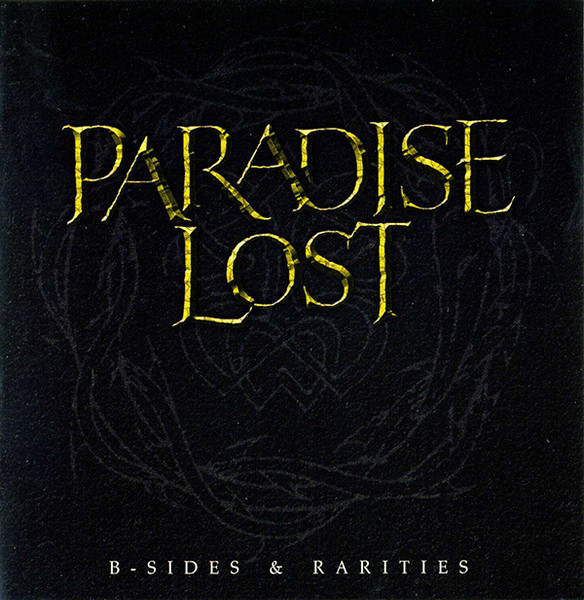 Paradise Lost B Sides Rarities 2006 CD Discogs